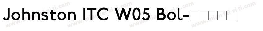 Johnston ITC W05 Bol字体转换